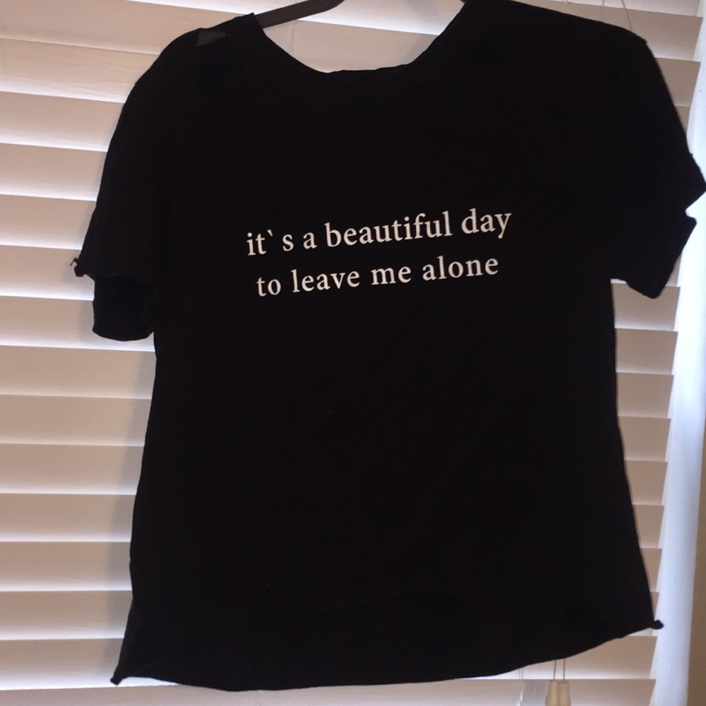 it’s a beautiful day to leave me alone black tee